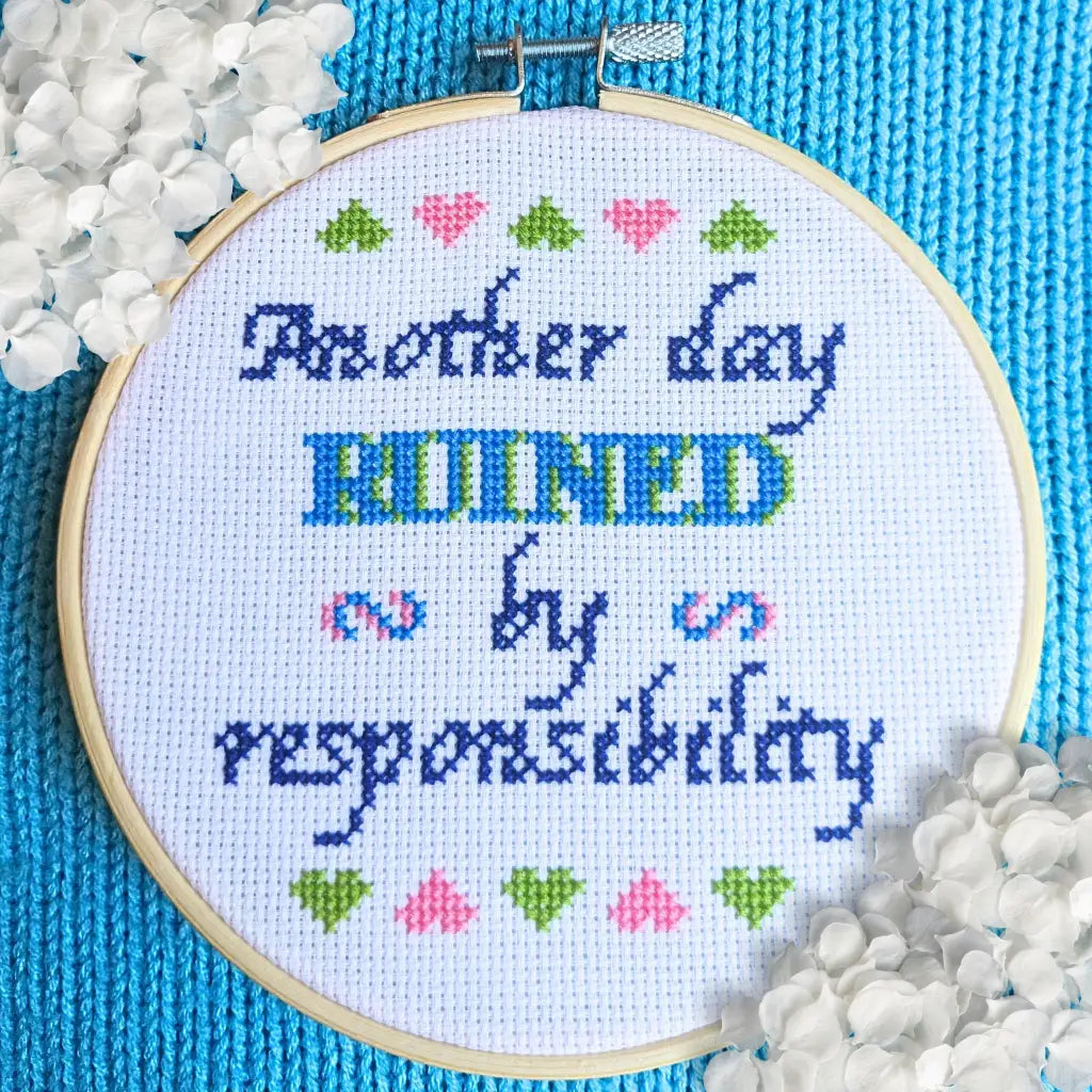 Another Day Ruined By Responsibility - Adult’s Lament PDF Cross Stitch Pattern by Room for Calm