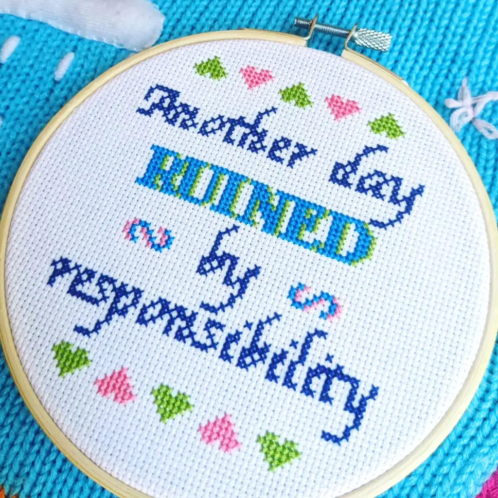 Another Day Ruined By Responsibility - Adult’s Lament PDF Cross Stitch Pattern by Room for Calm