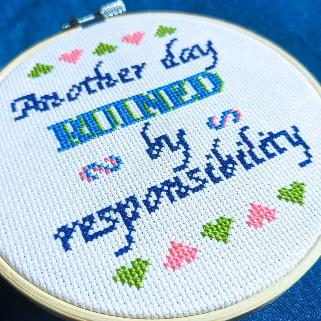 Another Day Ruined By Responsibility - Adult’s Lament PDF Cross Stitch Pattern by Room for Calm