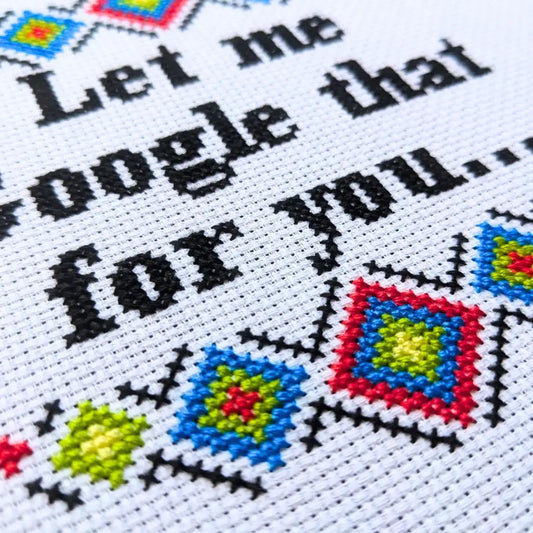 Let Me Google That For You - Snarky Modern Cross Stitch Kit by Room for Calm