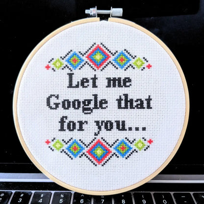 Let Me Google That For You - Snarky PDF Cross Stitch Pattern by Room for Calm