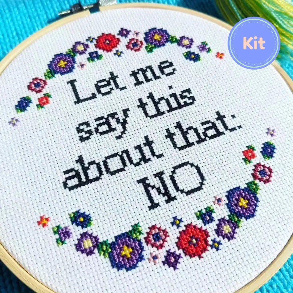 Let Me Say This About That - Subversive Self Care Cross Stitch Kit by Room for Calm