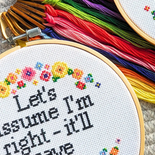 Let’s Assume I’m Right - Snarky Floral Cross Stitch Kit by Room for Calm