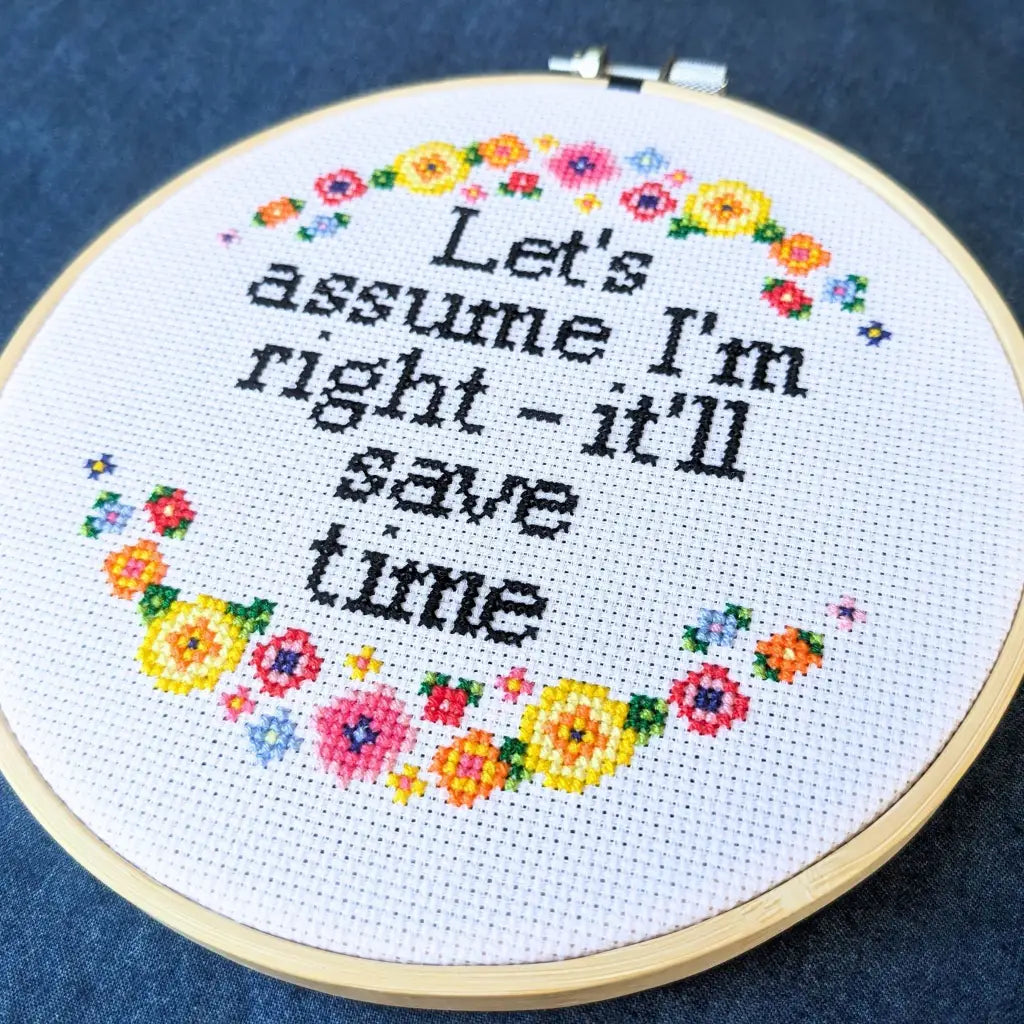 Let’s Assume I’m Right - Snarky Floral PDF Cross Stitch Pattern by Room for Calm