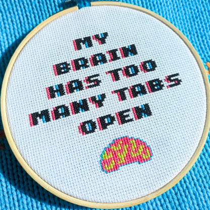 My Brain Has Too Many Tabs Open - Nerdy PDF Cross Stitch Pattern by Room for Calm